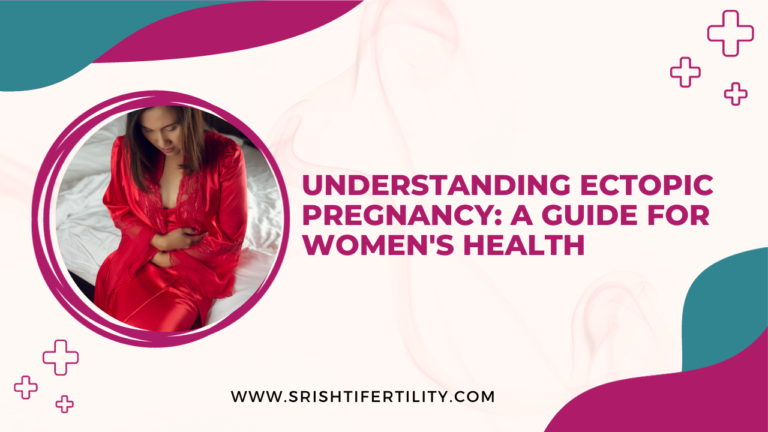 Understanding Ectopic Pregnancy A Guide for Women's Health