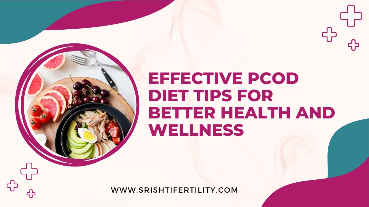 Effective PCOD Diet Tips for Better Health and Wellness