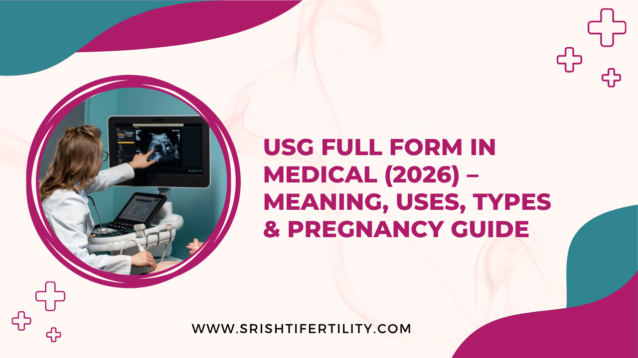 USG Full Form in Medical (2026) – Meaning, Uses, Types & Pregnancy Guide