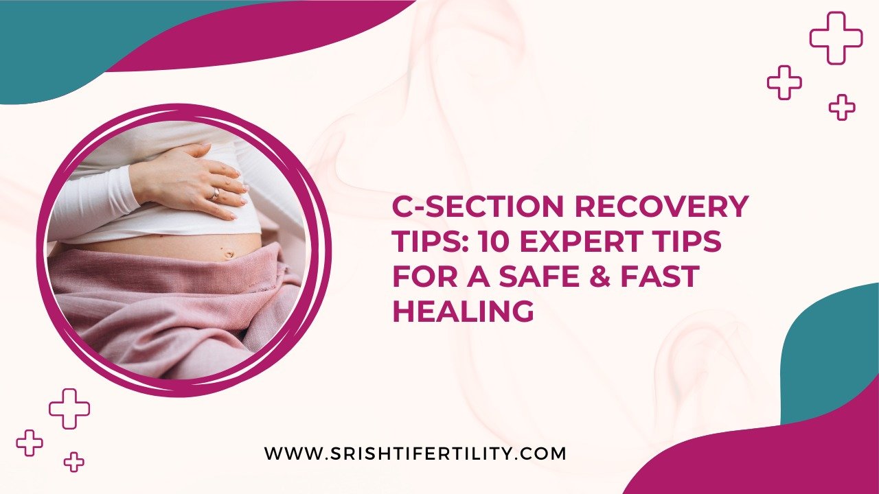 Main Home 25 Main Home C-Section Recovery Tips: 10 Expert Tips for a Safe & Fast Healing