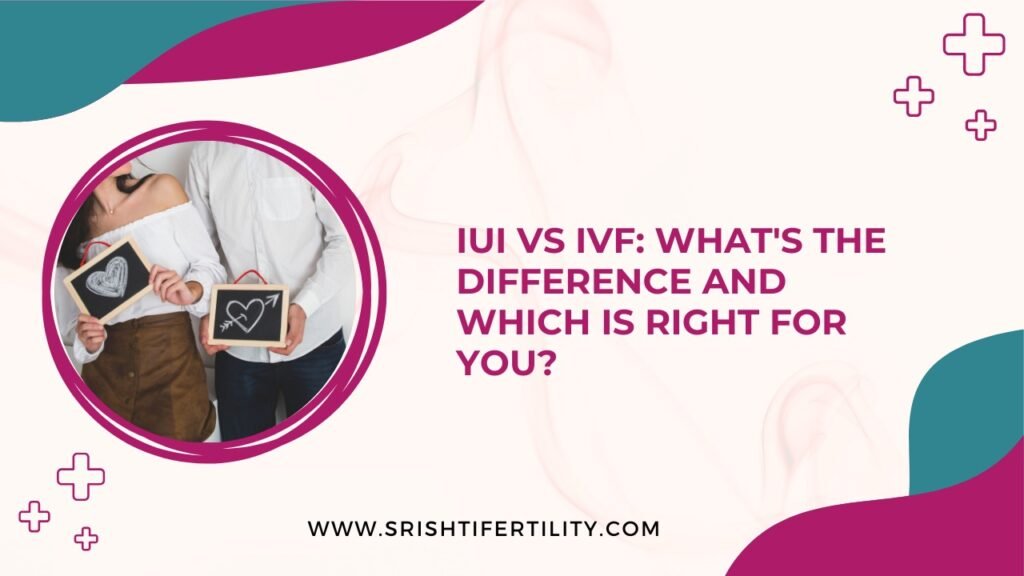 IUI vs IVF: What's the Difference and Which Is Right for You? 1 IUI vs IVF: What's the Difference and Which Is Right for You? IUI vs IVF: What's the Difference and Which Is Right for You?
